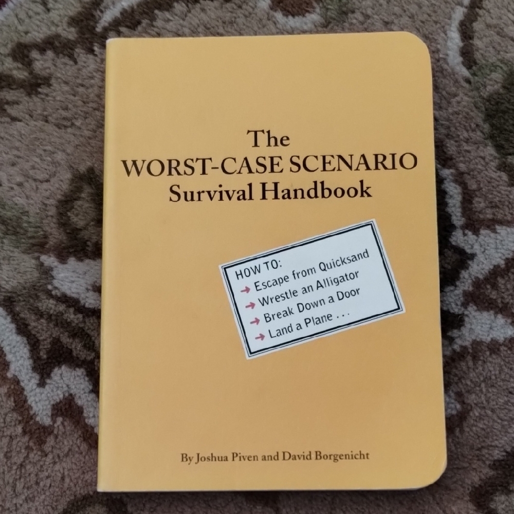 The Worst-Case Scenario Survival Handbook